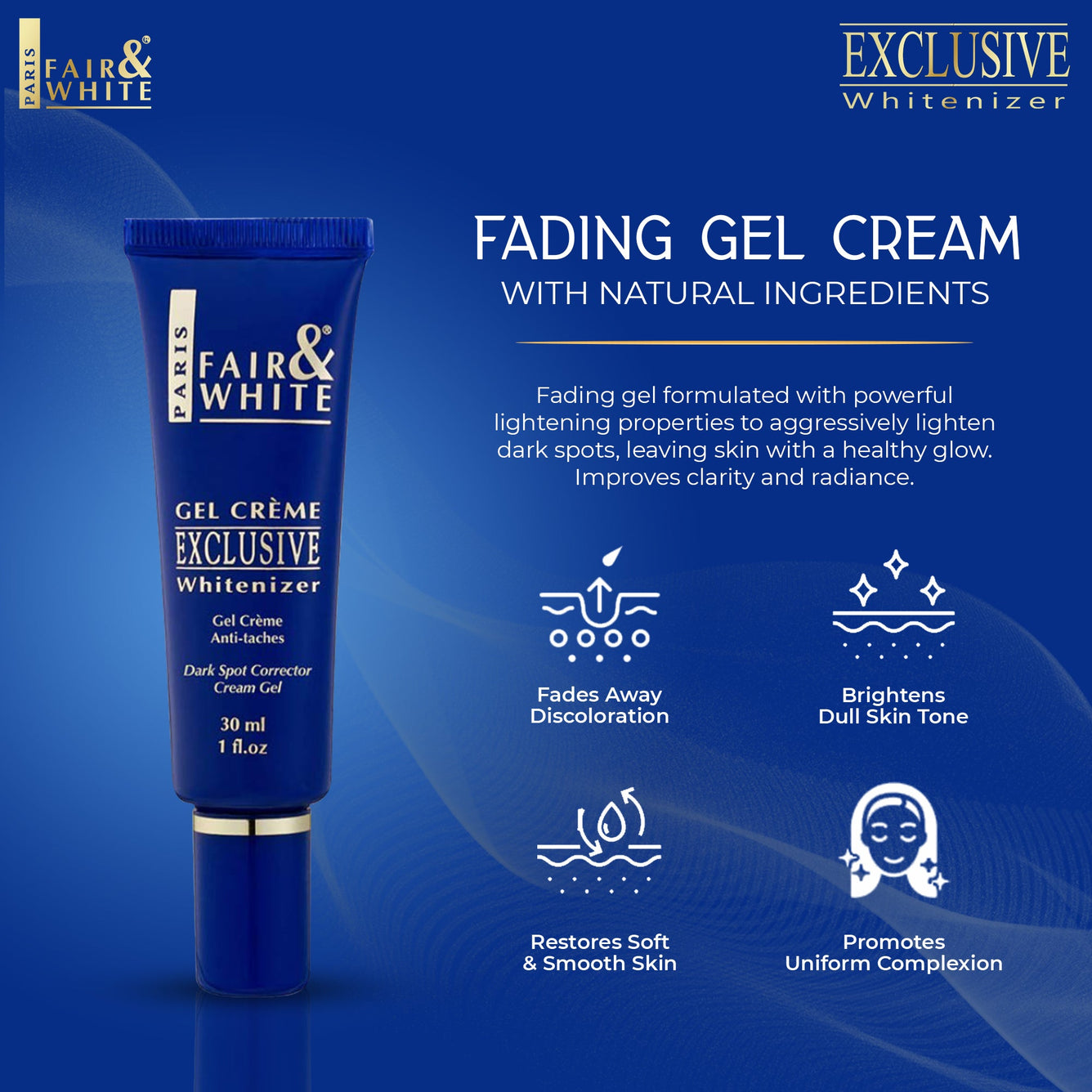 Fair & White Exclusive Gel Cream - Dark Spot Corrector - 30ml / 1 fl oz Fair & White Exclusive - Mitchell Brands - Skin Lightening, Skin Brightening, Fade Dark Spots, Shea Butter, Hair Growth Products